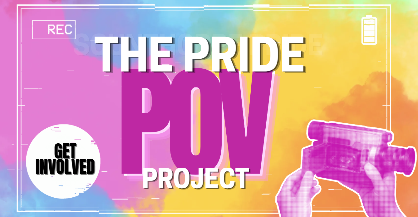 The POV Pride Video Project- Get Involved